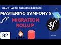 #082 Mastering Symfony 5 Course Arabic | Doctrine Migration Rollback - بالعربي Symfony شرح