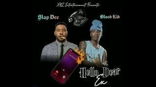Slap Dee - ft - Blood Kid - Hello Dear Ex