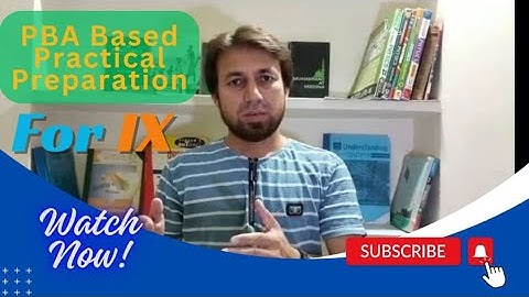 PBA Practical Based Assessment of Computer Science Subject to FBISE Students of Class IX