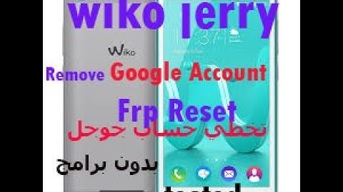 how to bypass google account wiko google account remove  كيفية إزالة حساب غوغل على ويكو بدون برامج