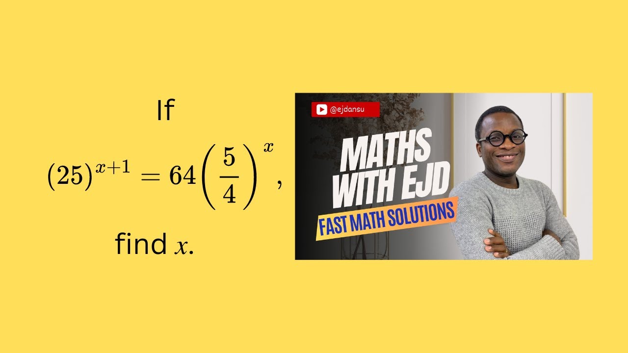 FMS 40: If (25)^{𝑥+1}=64(5/4)^𝑥, find 𝑥. - YouTube