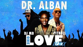 Dr.Alban, Pitbull - One Love (DJ MB Remix 2021) () Resimi