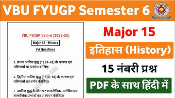 VBU FYUGP Semester-6 Major 15 - History Long Vvi Questions 2022-26 | Major 15 Vvi Questions
