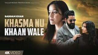 Khasma Nu Khaan Wale | Saddam Khan | Latest Punjabi Songs 2024 | New Punjabi Songs 2024