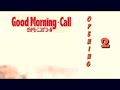 Good morning call op