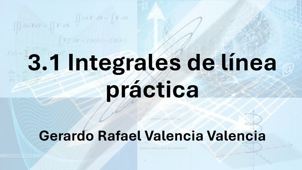 3.1 Integrales de línea práctica