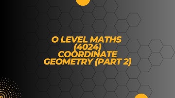 O Level/IGCSE Maths - Coordinate Geometry Part 2 (Gradient with Examples)