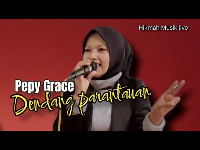 DENDANG PARANTAUAN - live Pepy grace  | karya Alkawi @HikmahMusiklive07  cover class=