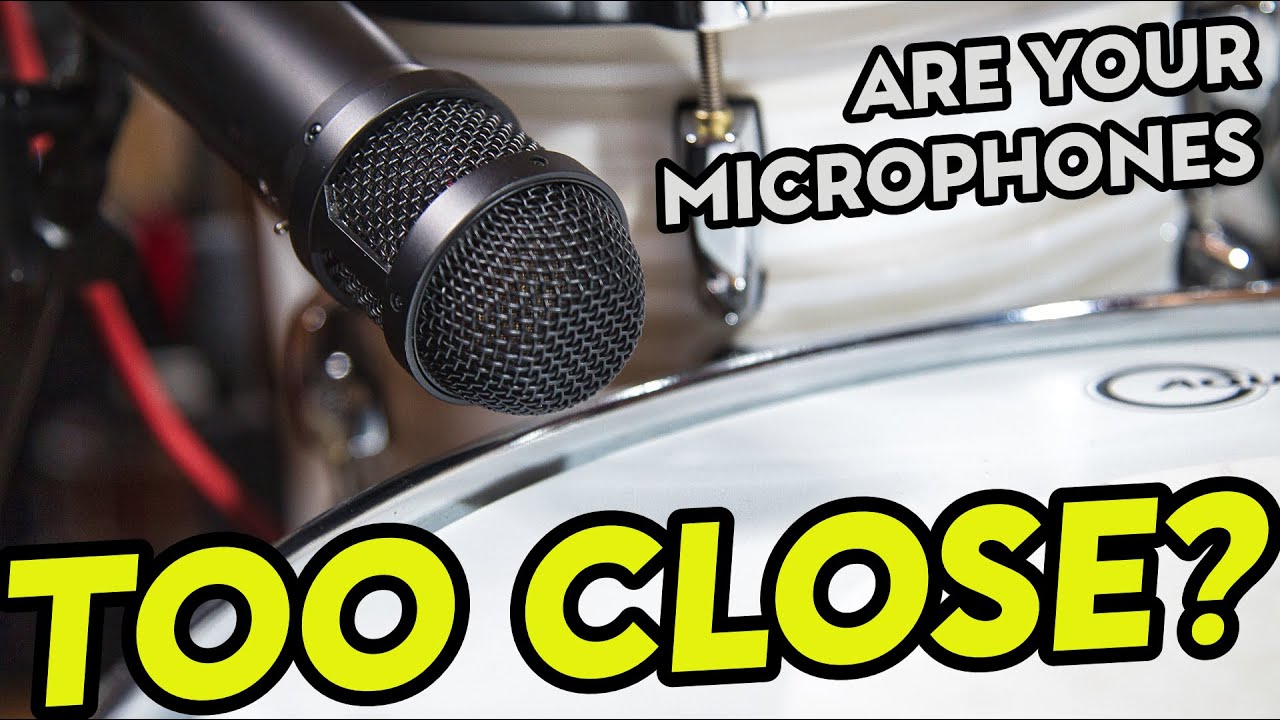 Heavy Drums II:  How Close is TOO CLOSE?