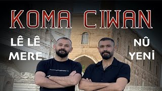 KOMA CIWAN - LÊ LÊ MERE [ Video] Resimi