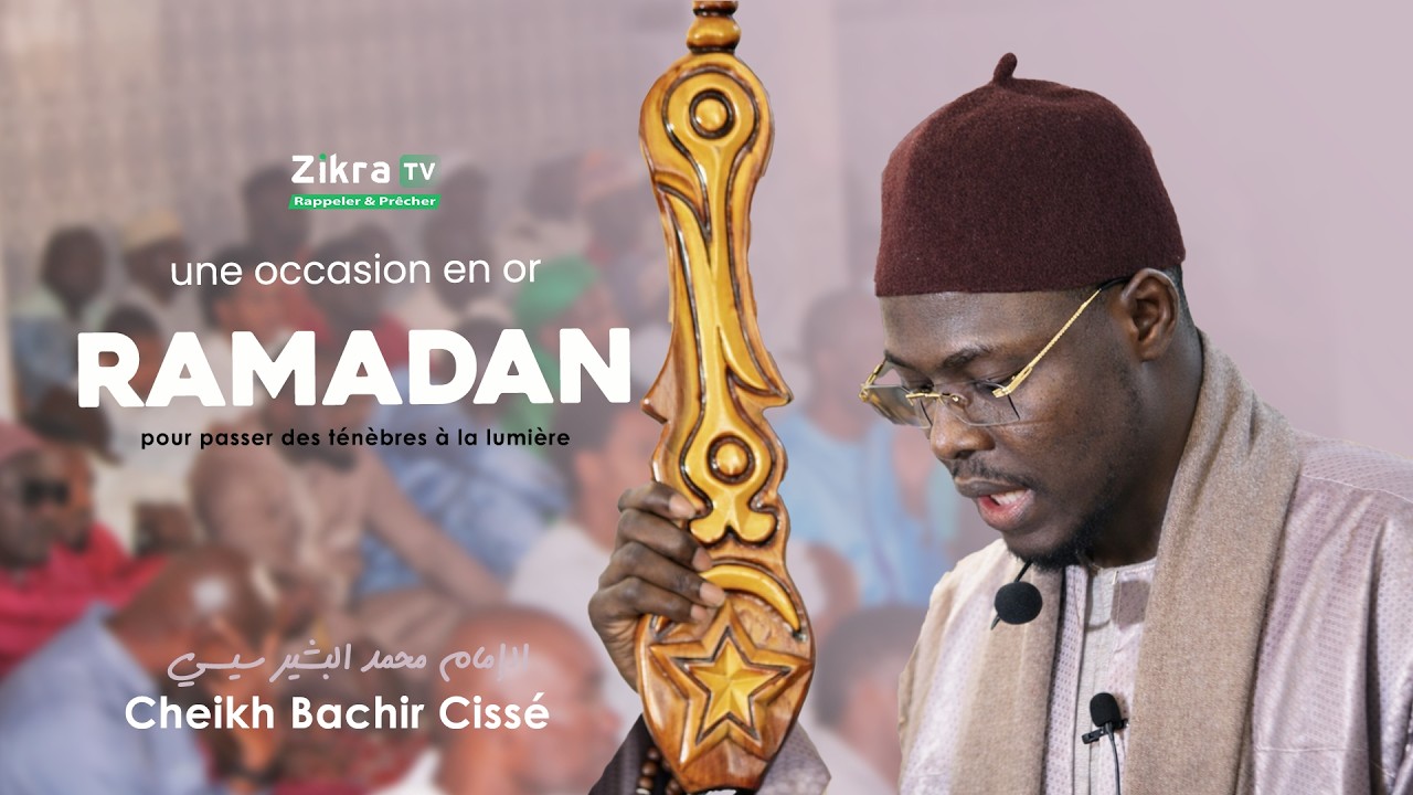 Ramadan, une occasion en or pour passer des ténèbres à la lumière - Khoutbah Imam Bachir Cissé