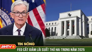 Fed công bố đợt cắt giảm lãi suất lần thứ hai liên tiếp trong năm 2025 | ANTV