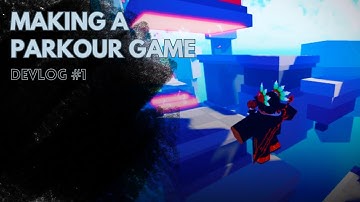 Roblox Parkour Game | Devlog #1