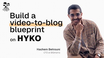 How to turn your video to blog: HYKO prototype demo