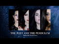 The poet and the pendulum  nightwish cover feat melissa bonny alessia scolletti angeladivincenzo