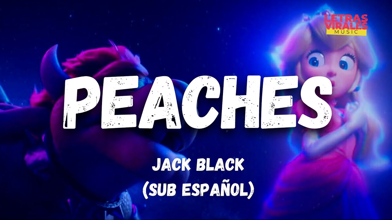 Jack Black - Peaches (Mario Bros: The Movie) (Sub. Español + Lyrics/Letra)  