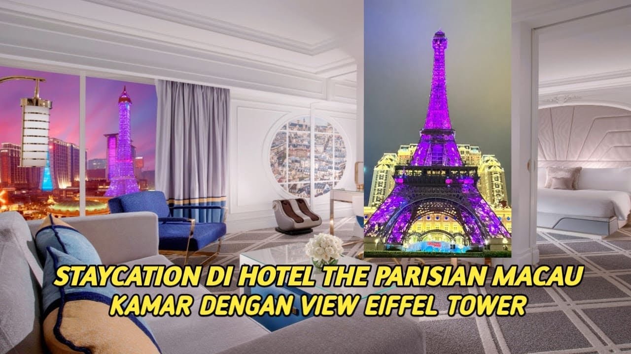 STAYCATION DI HOTEL THE PARISIAN MACAU |  KAMAR DENGAN VIEW EIFFEL TOWER