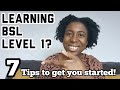 Learning BSL Level 1- 7 Tips to help you learn about BSL and Deaf Culture!