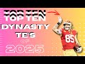 Top 10 Dynasty TE's of 2025