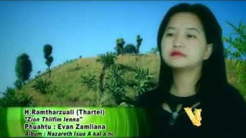 H.Ramtharzuali(Thartei) Zion thlifim lenna