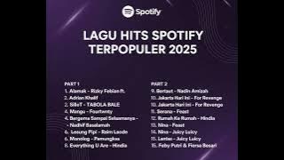 LAGU HITS SPOTIFY TERPOPULER 2025 NONSTOP - RIZKY FEBIAN, HINDIA, FEAST - Playlist Indie