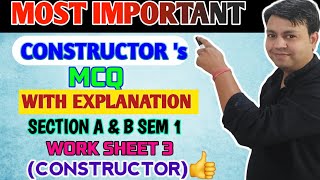 MCQ Questions based on Constructors for semester 1 class 10 | worksheet 3 | YP Computer Classes