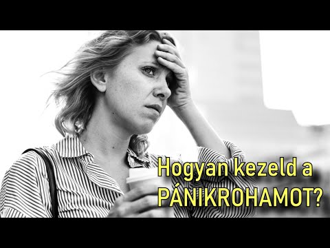 Videó: Hogyan Kell Kezelni A Pánikrohamot?