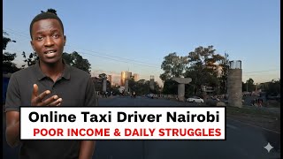 Nairobi TAXI Driver's BRUTAL Truth (Ride-Share Hustle)