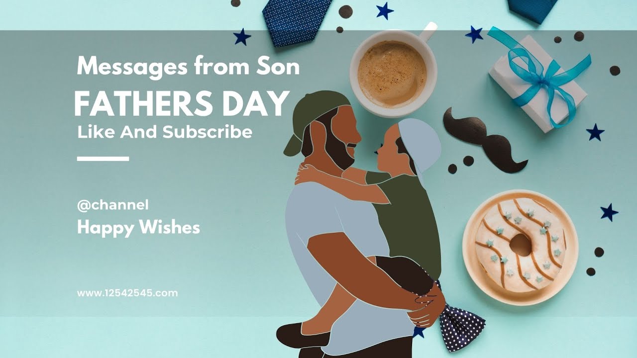 Fathers Day Happy Fathers Day Messages From Son A Sons Message To 