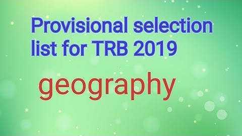 Provisional selection list for geography TRB 2019