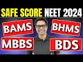 Neet 2024 safe score for all courses  expected neet cutoff for mbbs  bds  bhms  bams neet2024