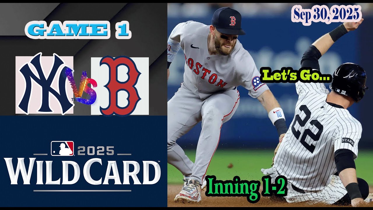 New York Yankees vs Boston Red Sox Wild Card inning 1-2 Game Highlights -MLB 30/9/2025