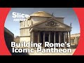 Rome’s Pantheon: The Secrets of the World’s Largest Dome of Its Time I SLICE HISTORY