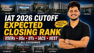 IAT 2026 Complete Cutoff Rank (Expected)| IISER, IISc, IIT Madras & All Institutes 📊