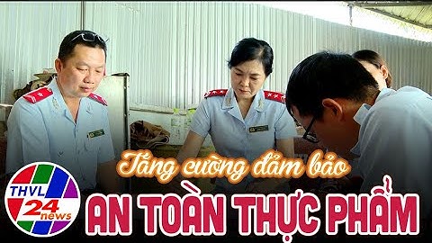 Tăng cường đảm bảo an toàn thực phẩm dịp Tết