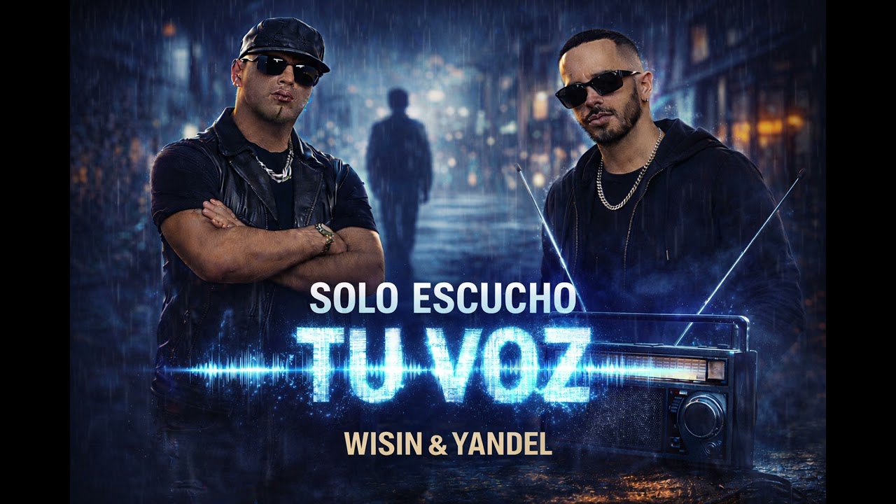 WISIN & YANDEL - SÓLO ESCUCHO TU VOZ [VERSION IA]