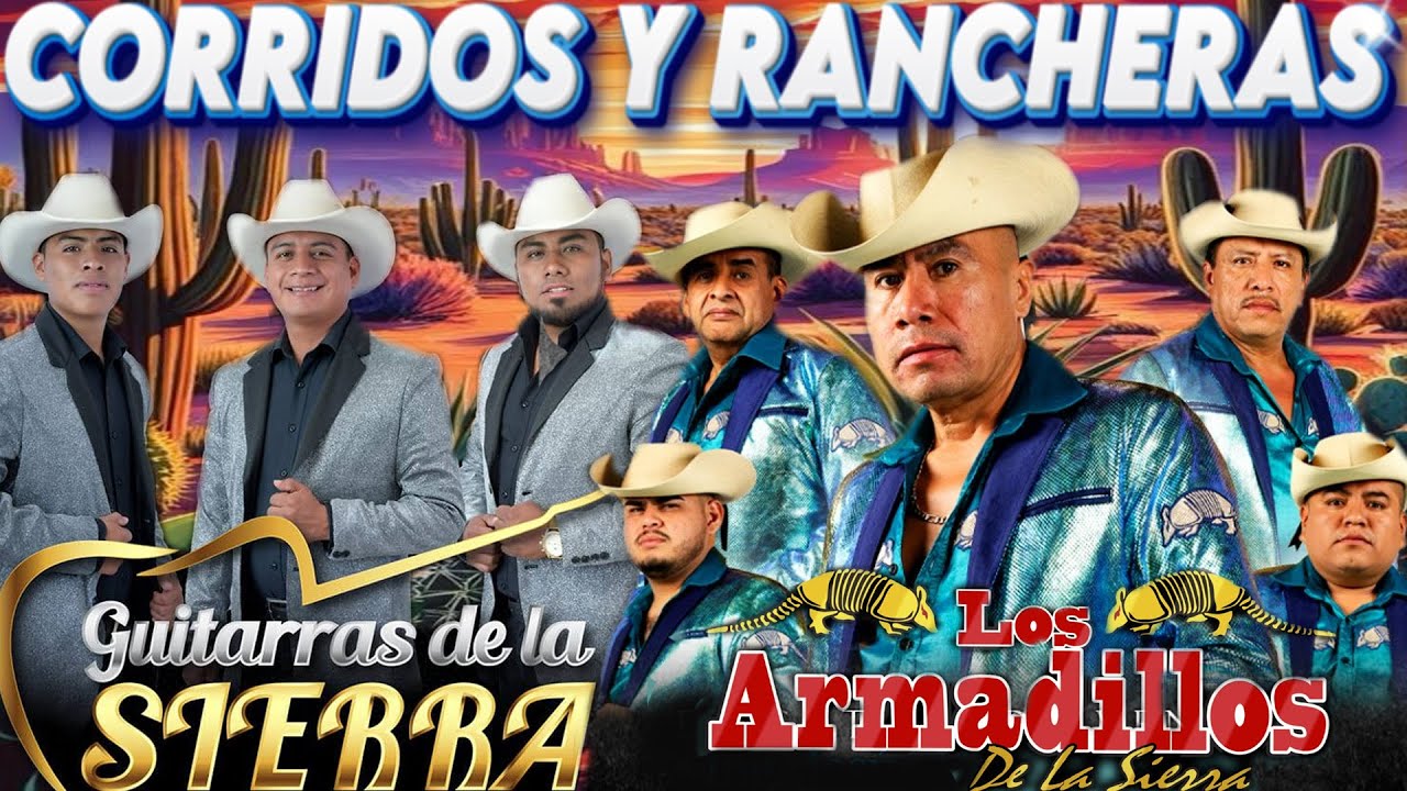 Los Armadillos de la Sierra , Guitarras de la Sierra 💥 Corridos Y Rancheras con Guitarras