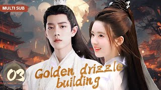 MUTLISUB【Golden drizzle building】▶EP 03💋 Xiao Zhan  Zhao Lusi  Wang Yibo  Zhao Liying❤️Fandom