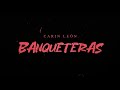 Carin León - Banqueteras [Lyric Video]