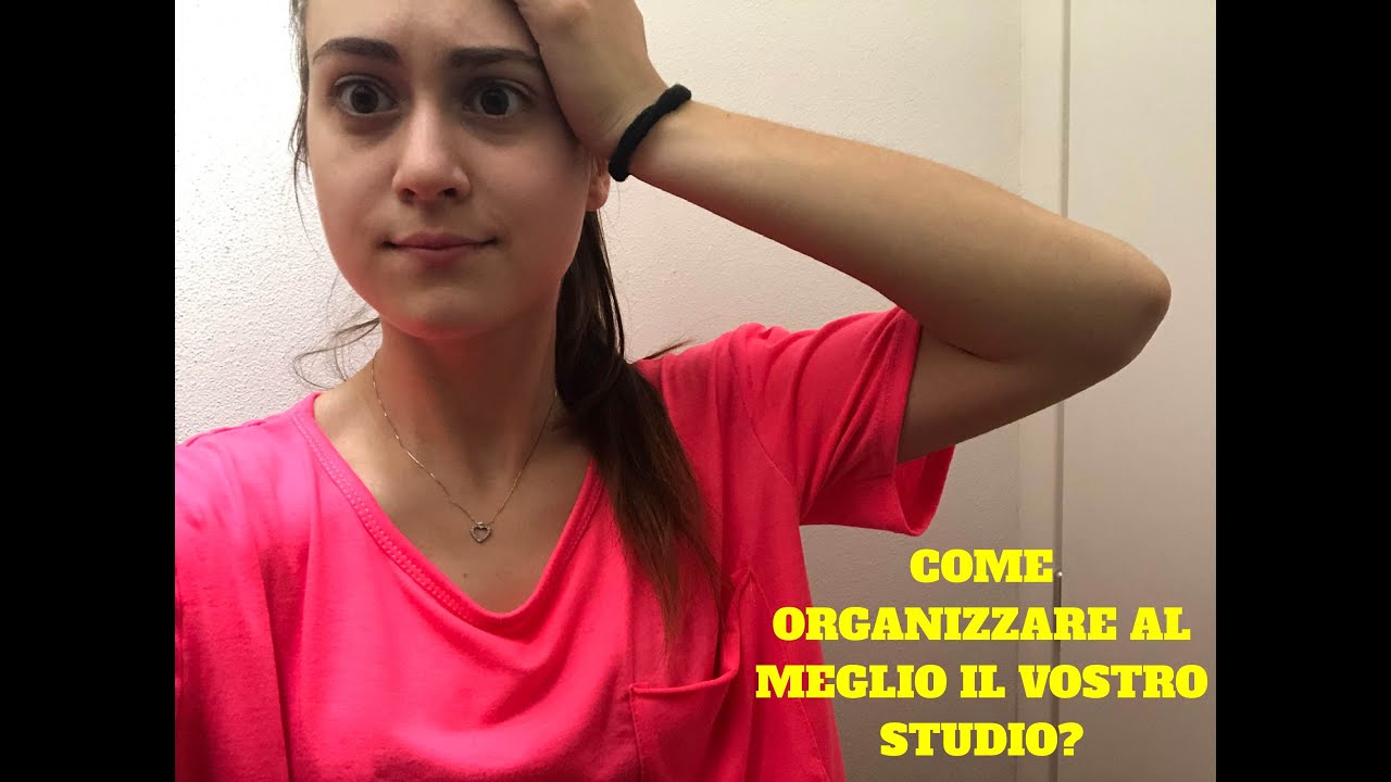 COME ORGANIZZARE LO STUDIO!