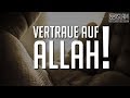 Vertraue Auf Allah ᴴᴰ Worte Zum Nachdenken BDI