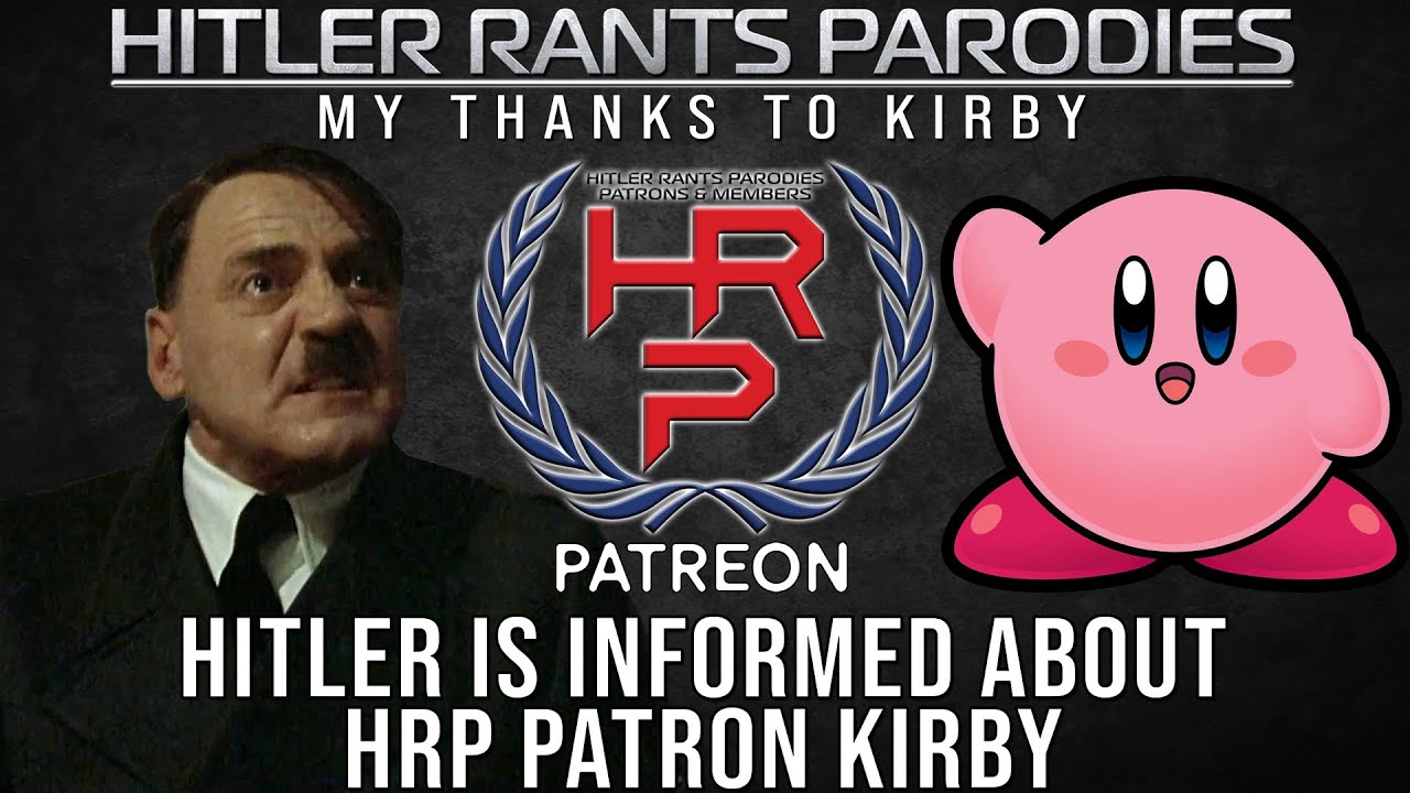 Hitler is informed about HRP Patron: Kirby