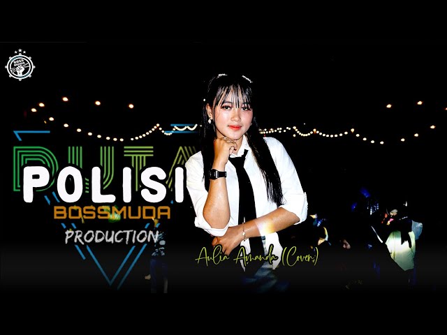 POLISI - AULIA AMANDA (COVER) DUTA BAND || BOSS MUDA PRODUCTION class=