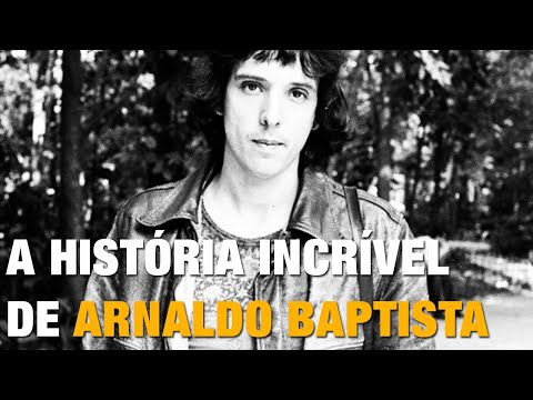 A Historia de Arnaldo Baptista e Sua Biografia