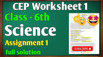 6th class Science CEP worksheet number 1 full solution | CEP worksheet first Science solution #pseb