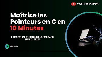 Les Pointeurs en C : Comprendre FACILEMENT en 10 Minutes !