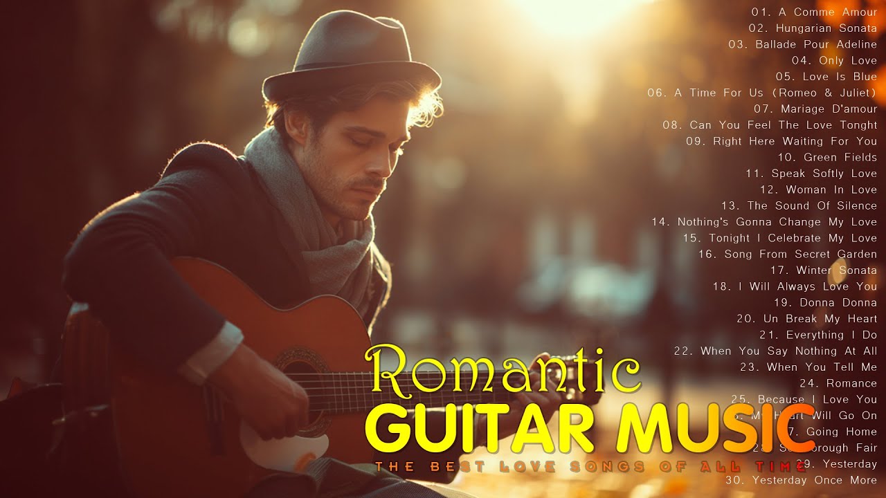 The Magic Of Romantic Guitar Love Songs Collection ✨Best Beautiful Classic Guitar Instrumental Music