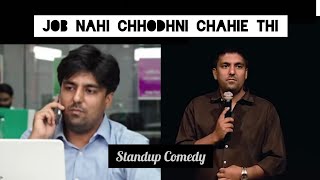 JOB nahi chhodhni chahiye thi | Stand-Up Comedy by Pratyush Chaubey