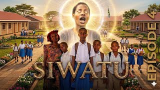 SIWATU [EP 4] Director Hans Mziwanda 