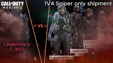 CODM 1v4 Sniper Only on Shipment | Legendary L350 vs Grandmaster, Legendary, Master, & Pro